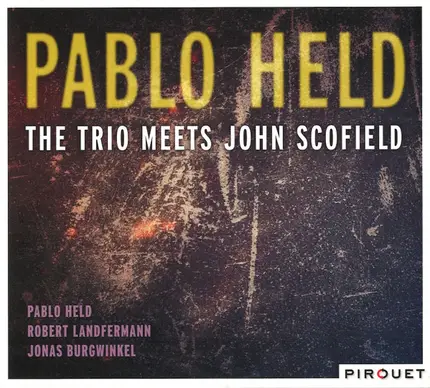 Pablo Held - The Trio Meets John Scofield