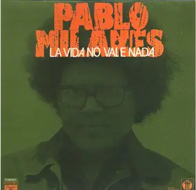 Pablo Milanés - La Vida No Vale Nada