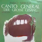 LP - Pablo Neruda / Aparcoa / Gisela May - Canto General - Der Grosse Gesang