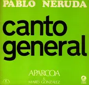 LP - Pablo Neruda / Aparcoa / Marés González - Canto General