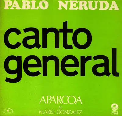 Pablo Neruda / Aparcoa / Marés González - Canto General