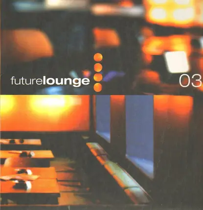Pablo, Karma, a. o. - Future Lounge 03