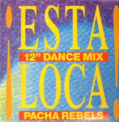 Pacha Rebels - Esta Loca