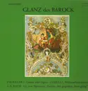 LP - Pachelbel, Corelli, Bach - Glanz des Barock,, div. Interpreten