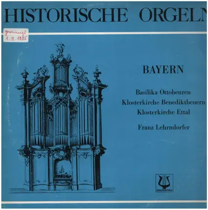 Pachelbel, Daquin, Eberlin, Grünberger / Franz Lehrndorfer - Historische Orgeln