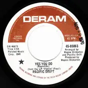 Pacific Drift - Yes You Do / Tomorrow Morning Brings