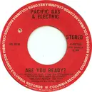 7inch Vinyl Single - Pacific Gas & Electric - Are You Ready?