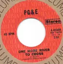 7inch Vinyl Single - Pacific Gas & Electric - One More River To Cross
