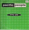 12inch Vinyl Single - Pacific People - Only Pip