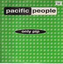 12inch Vinyl Single - Pacific People - Only Pip