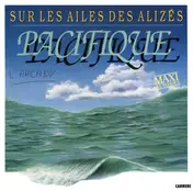 Pacifique - Sur Les Ailes Des Alizés