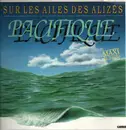 12inch Vinyl Single - Pacifique - Sur Les Ailes Des Alizés