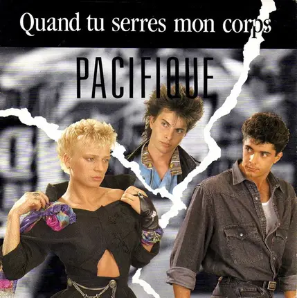 Pacifique - Quand Tu Serres Mon Corps