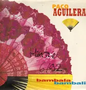Paco Aguilera - Bambala Bambali