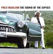 Paco Aguilera - Sound of the Gypsies
