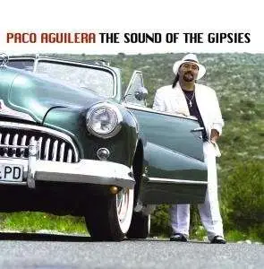 Paco Aguilera - Sound of the Gypsies