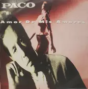 7'' - Paco - Amor De Mis Amores / Paco-Razon