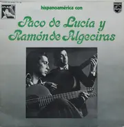 Paco De Lucía Y Ramón De Algeciras - Hispanoamerica