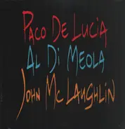Paco De Lucía, Al Di Meola, John McLaughlin - Guitar Trio