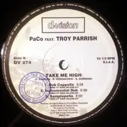 12inch Vinyl Single - Paco Feat. Troy Parrish - Take Me High