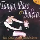 CD - Paco Gomez & Son Grand Orchestre - Tango, Paso & Bolero Volume 2
