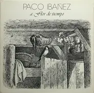 Paco Ibañez - A Flor de Tiempo