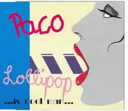 Paco - Lollipop ...Is Cool Man...