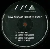 PACO WEGMANN - OUTTA MY WAY EP