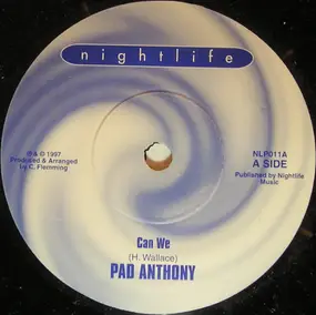 Pad Anthony - Can We / Give Me A Chance