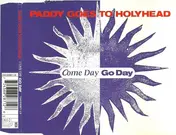 Paddy Goes to Holyhead - Come Day Go Day