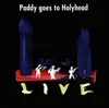CD - Paddy Goes to Holyhead - Live