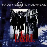 Paddy Goes To Holyhead - E.& O.E.