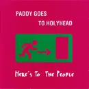 CD - Paddy Goes To Holyhead - Here's To The People