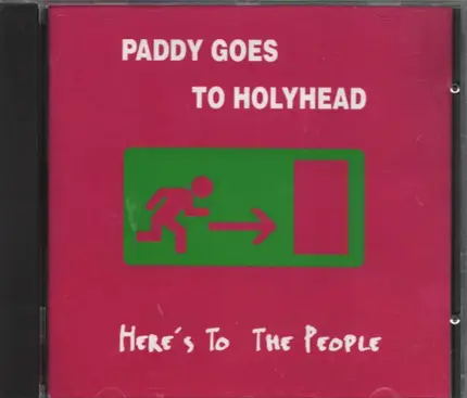 Paddy Goes To Holyhead - Here's to the People