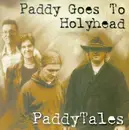 CD - Paddy Goes to Holyhead - Paddytales