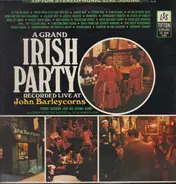 Paddy Noonan And His Band With Charlie McGee, Noel Kingston And The McNamara Sisters - A Grand Irish Party Recorded Live At John Barleycorns