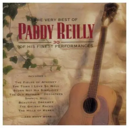 Paddy Reilly - 30 of the Very Best