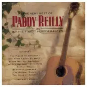 Paddy Reilly - 30 of the Very Best