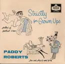 7inch Vinyl Single - Paddy Roberts - Strictly For Grown-Ups - 4 Prong Centre