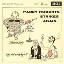 7'' - Paddy Roberts With The Dennis Wilson Octet - Paddy Roberts Strikes Again