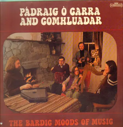 Padraig o Carra and Comhluadar - The Bardic Moods of Music