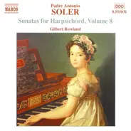 Padre Antonio Soler - Gilbert Rowland - Sonatas For Harpsichord, Vol. 8