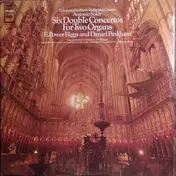 Padre Antonio Soler - Six Double Concertos For Two Organs