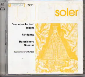 Padre Antonio Soler - Concertos For Two Organs - Fandango - Harpsichord Sonatas