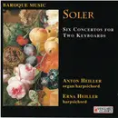 CD - Padre Antonio Soler , Anton Heiller , Erna Heiller - Six Concertos For Two Keyboards