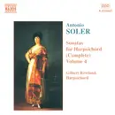 CD - Padre Antonio Soler , Gilbert Rowland - Sonatas For Harpsichord (Complete) Vol. 4