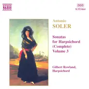 Padre Antonio Soler , Gilbert Rowland - Sonatas For Harpsichord (Complete) Vol. 3