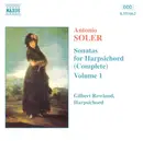 CD - Padre Antonio Soler , Gilbert Rowland - Sonatas For Harpsichord (Complete), Volume 1