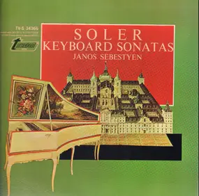 Padre Antonio Soler - Keyboard Sonatas