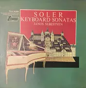 LP - Padre Antonio Soler , János Sebestyén - Keyboard Sonatas